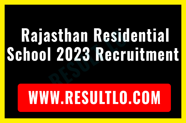 Rajasthan Residential School 2023 Recruitment